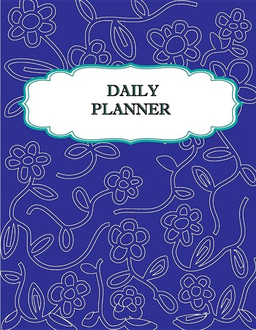 Daily Planner: Daily Planner Journals List Pad - Easy to Used Have a Space to Write Todo, Activity, Goal, Meal, Note - 100 Pages Enou (Paperback)