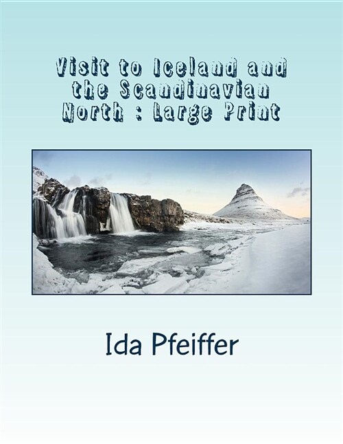 Visit to Iceland and the Scandinavian North: Large Print (Paperback)