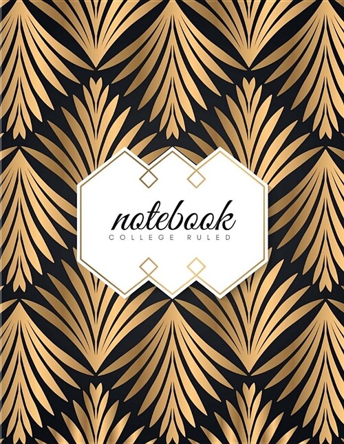 College Ruled Notebook: Art Deco Golden Leafs on Black Soft Cover Large (8.5 X 11 Inches) Letter Size 120 Pages Lined with Margins (Narrow) No (Paperback)