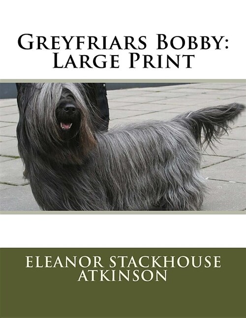 Greyfriars Bobby: Large Print (Paperback)