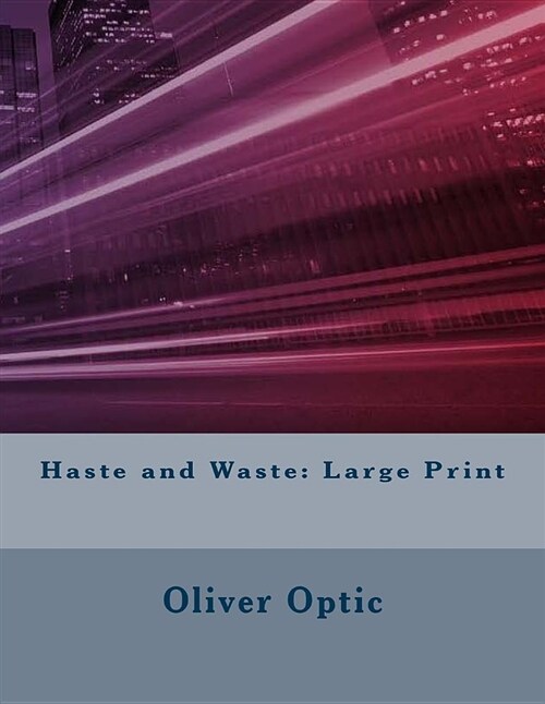 Haste and Waste: Large Print (Paperback)