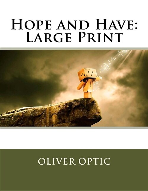 Hope and Have: Large Print (Paperback)