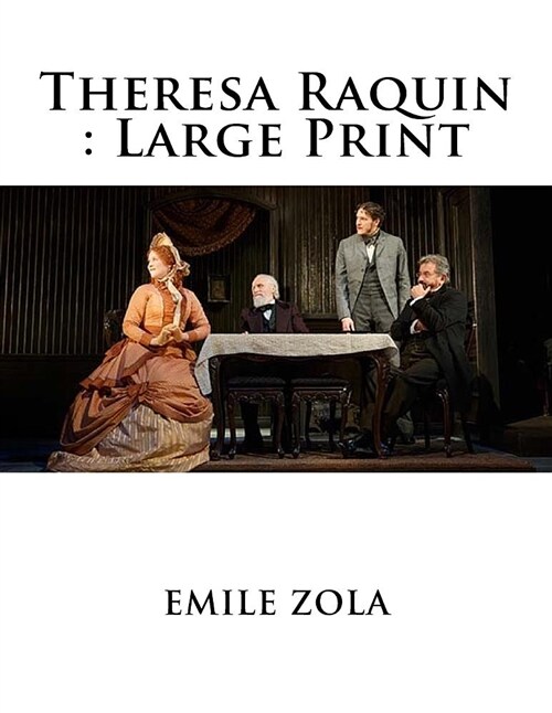 Theresa Raquin: Large Print (Paperback)