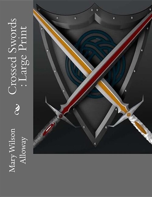 Crossed Swords: Large Print (Paperback)