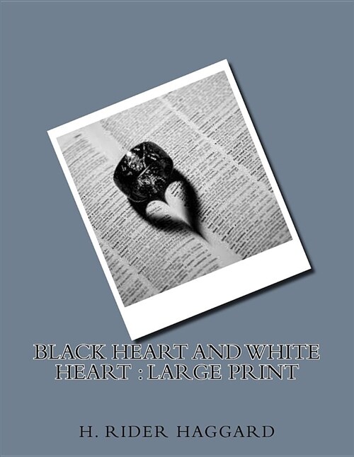 Black Heart and White Heart: Large Print (Paperback)