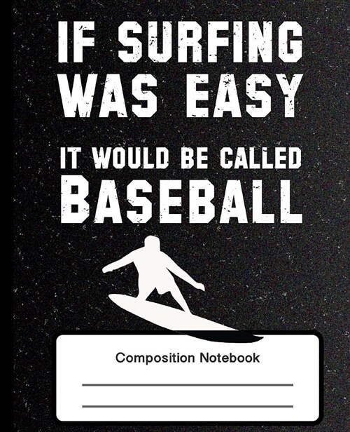 Composition Notebook: Surfing Lover Black Notebook Surfer Gift College Ruled Lines 100 Ruled Pages 7.5 x 9.25 Book Journal (Paperback)