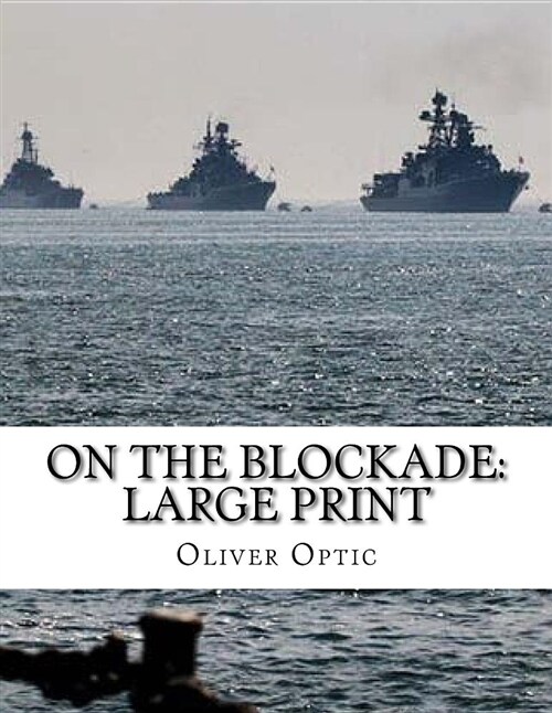 On the Blockade: Large Print (Paperback)