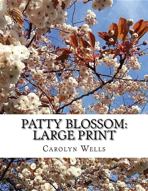 Patty Blossom: Large Print (Paperback)