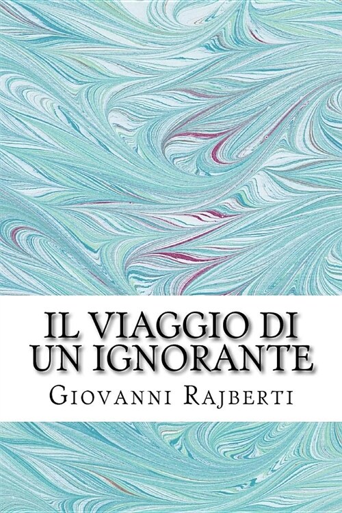 Il Viaggio Di Un Ignorante (Paperback)