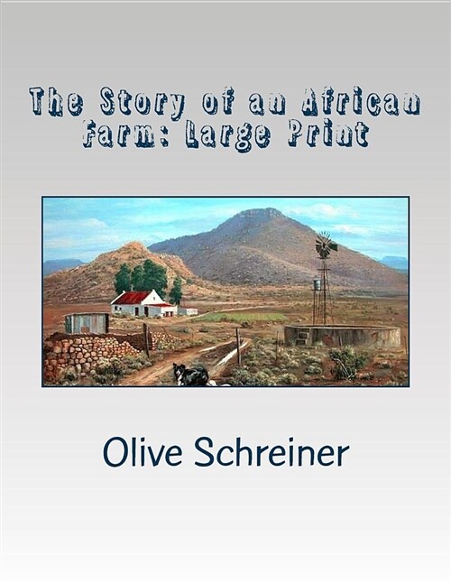 The Story of an African Farm: Large Print (Paperback)