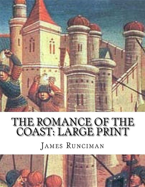 The Romance of the Coast: Large Print (Paperback)