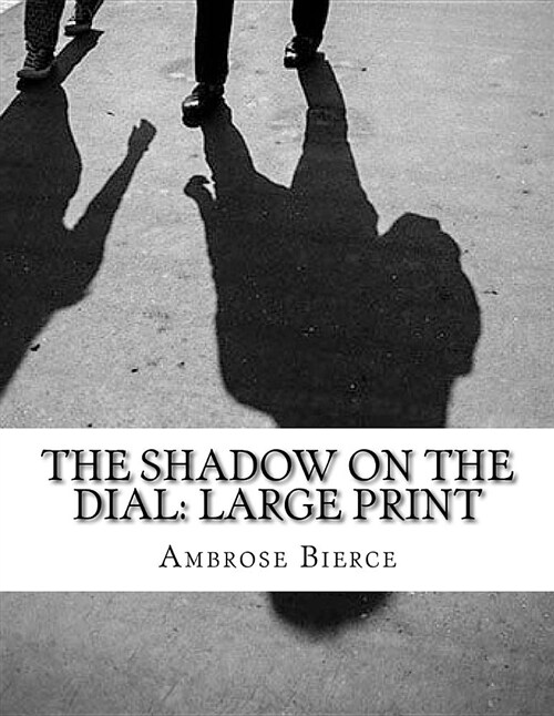 The Shadow on the Dial: Large Print (Paperback)