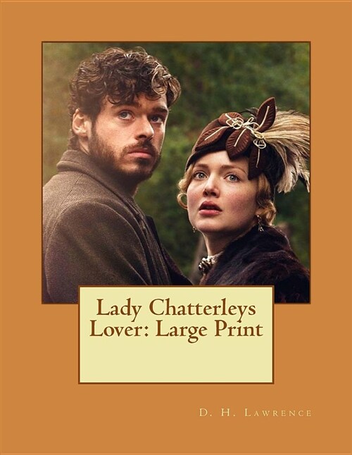 Lady Chatterleys Lover: Large Print (Paperback)