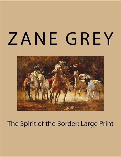 The Spirit of the Border: Large Print (Paperback)
