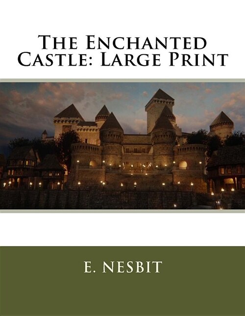 The Enchanted Castle: Large Print (Paperback)