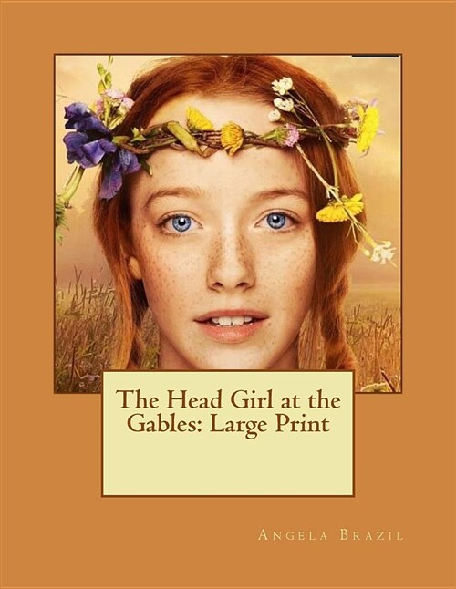 The Head Girl at the Gables: Large Print (Paperback)