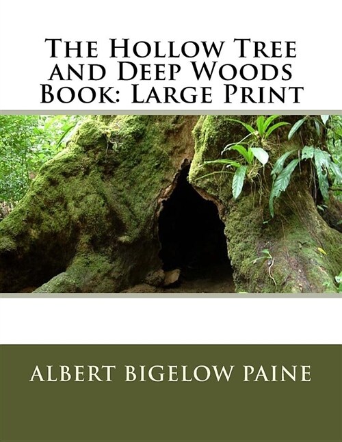 The Hollow Tree and Deep Woods Book: Large Print (Paperback)
