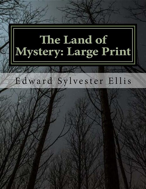 The Land of Mystery: Large Print (Paperback)