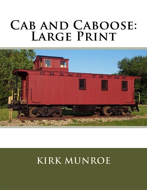 Cab and Caboose: Large Print (Paperback)
