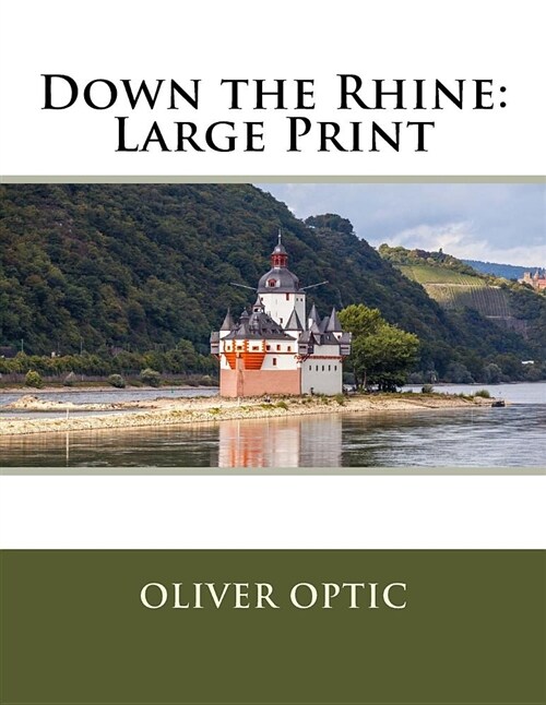 Down the Rhine: Large Print (Paperback)