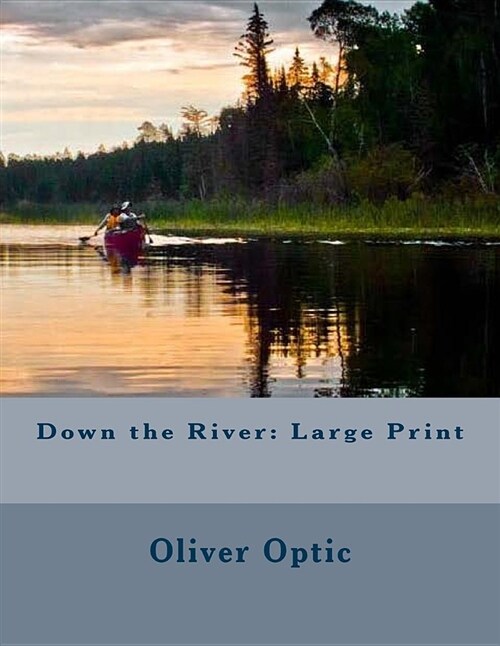 Down the River: Large Print (Paperback)