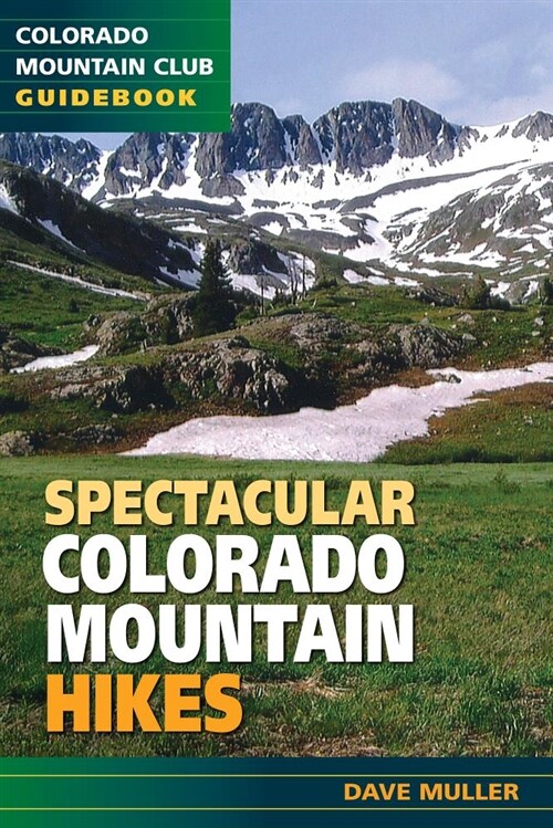 Spectacular Colorado Mountain Hikes (Paperback)