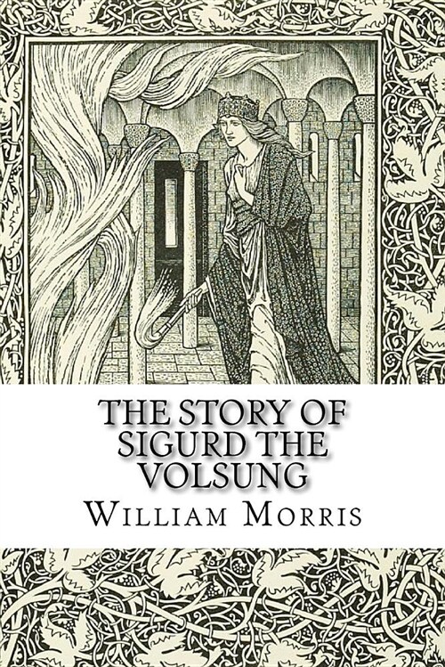 The Story of Sigurd the Volsung (Paperback)