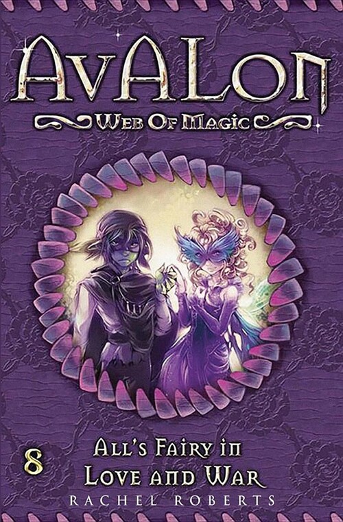 Alls Fairy in Love and War: Avalon Web of Magic Book 8 (Paperback)