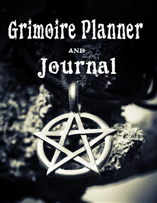 Grimoire Planner and Journal: 200 Pages of Planning for Spells (Paperback)