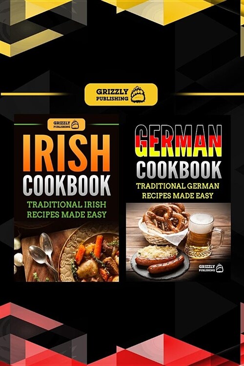 German Cookbook: Traditional German Recipes Made Easy & Irish Cookbook: Traditional Irish Recipes Made Easy (Paperback)