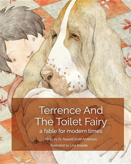 Terrence and the Toilet Fairy: A Fable for Modern Times (Paperback)