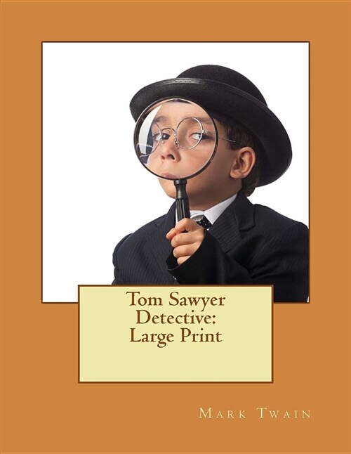 Tom Sawyer Detective: Large Print (Paperback)