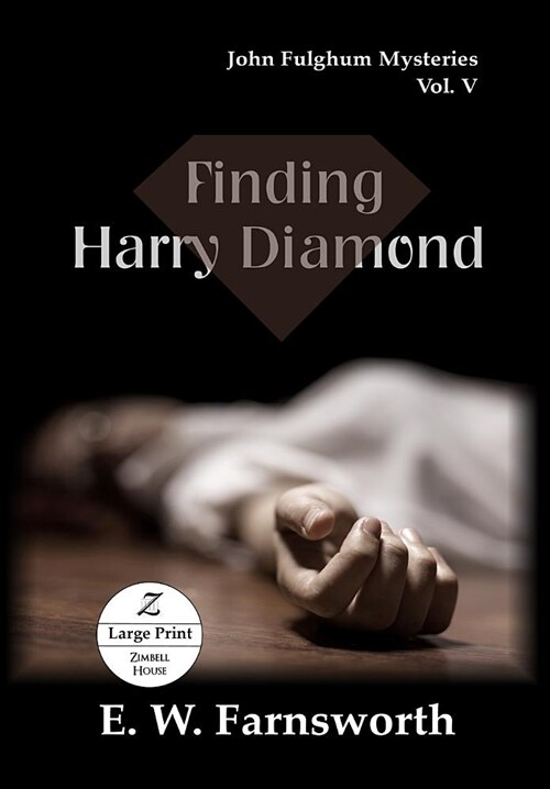 Finding Harry Diamond: John Fulghum Mysteries, Vol. V Large Print Edition (Paperback)