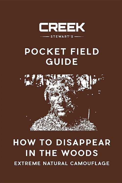 Pocket Field Guide: How to Disappear in the Woods (Paperback)