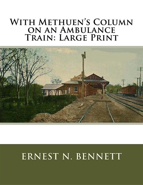 With Methuens Column on an Ambulance Train: Large Print (Paperback)