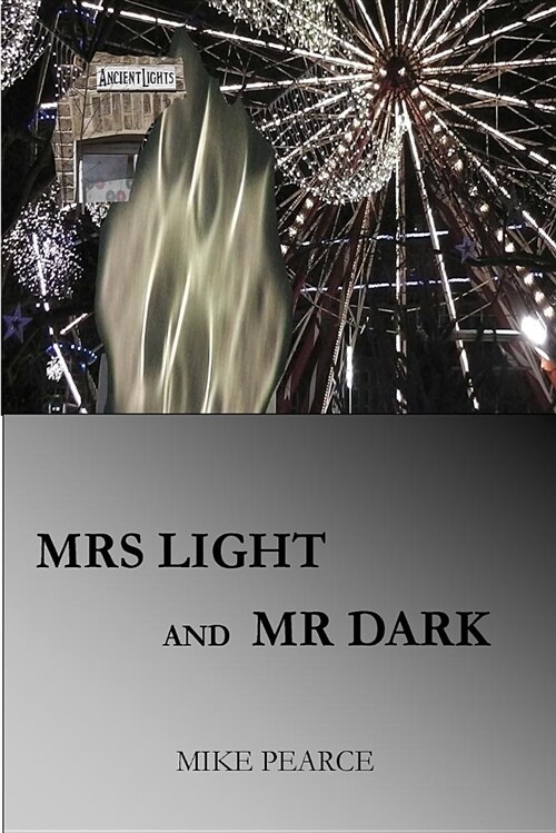 Mrs Light and MR Dark (Paperback)