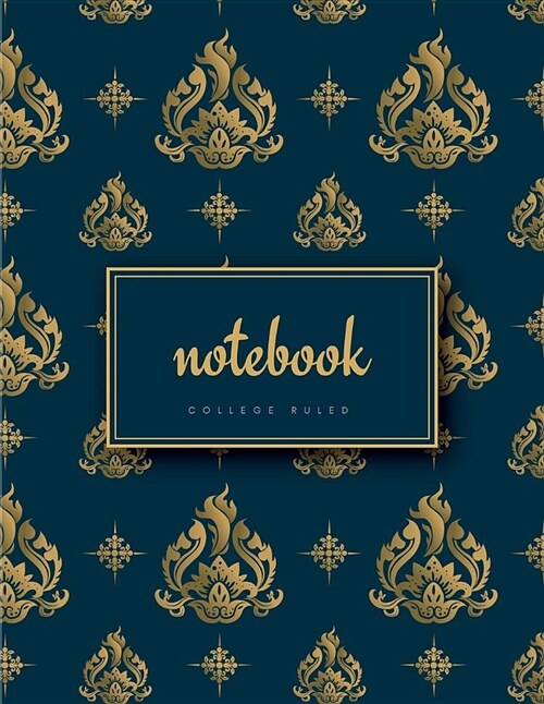 College Ruled Notebook: Thai Gold Navy Soft Cover Large (8.5 X 11 Inches) Letter Size 120 Pages Lined with Margins (Narrow) Notes (Paperback)