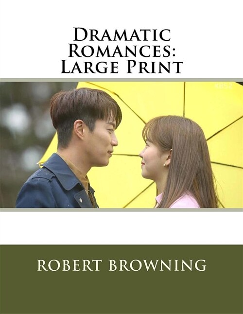 Dramatic Romances: Large Print (Paperback)