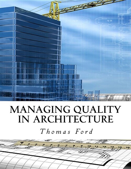 Managing Quality in Architecture (Paperback)