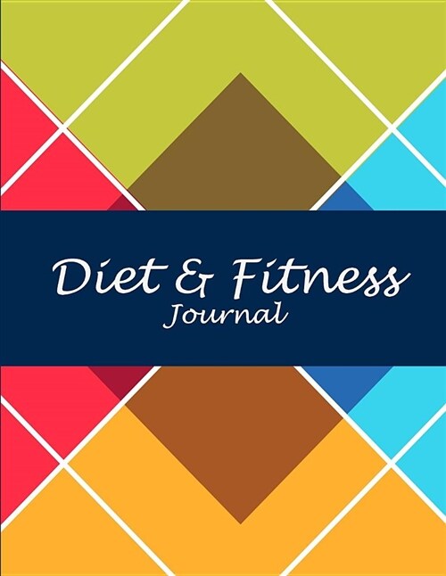 Diet & Fitness Journal: Beauty Art Books, 2019 Weekly Meal and Workout Planner and Grocery List 8.5 X 11 Weekly Meal Plans for Weight Loss & (Paperback)