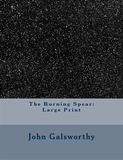 The Burning Spear: Large Print (Paperback)