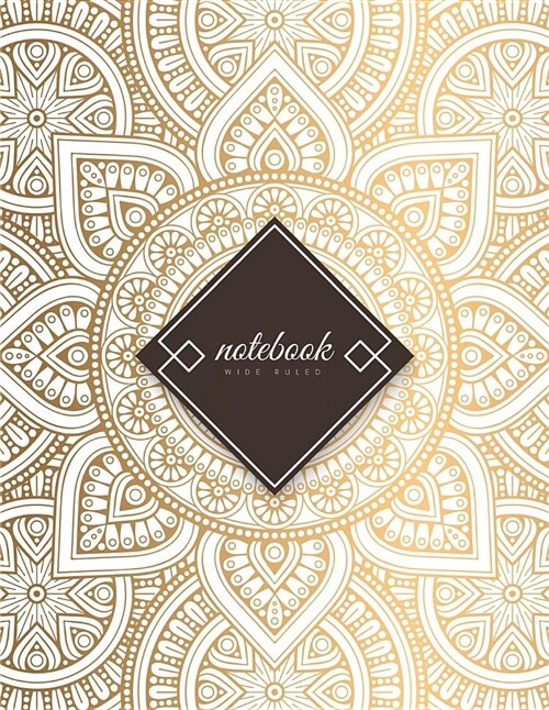 Wide Ruled Notebook: Indian Mandala Gold & Black Soft Cover Large (8.5 X 11 Inches) Letter Size 120 Pages Lined Glam Notes (No Margins) (Paperback)