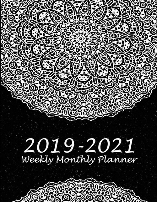 2019-2021 Weekly Monthly Planner: Art Book Black Mandala, 8.5 X 11 Three Year Planner Academic 2019-2021 Calendar Notebook (36 Months Calendar Plann (Paperback)