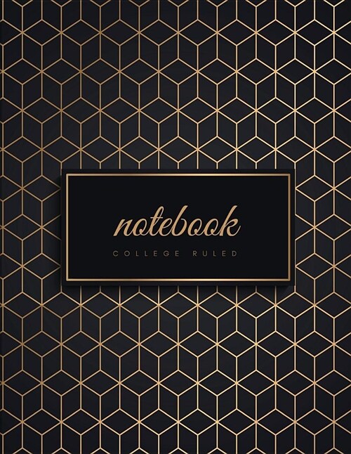 College Ruled Notebook: Black & Gold Geometric Luxury Soft Cover Large (8.5 X 11 Inches) Letter Size 120 Pages Lined with Margins (Narrow) Not (Paperback)