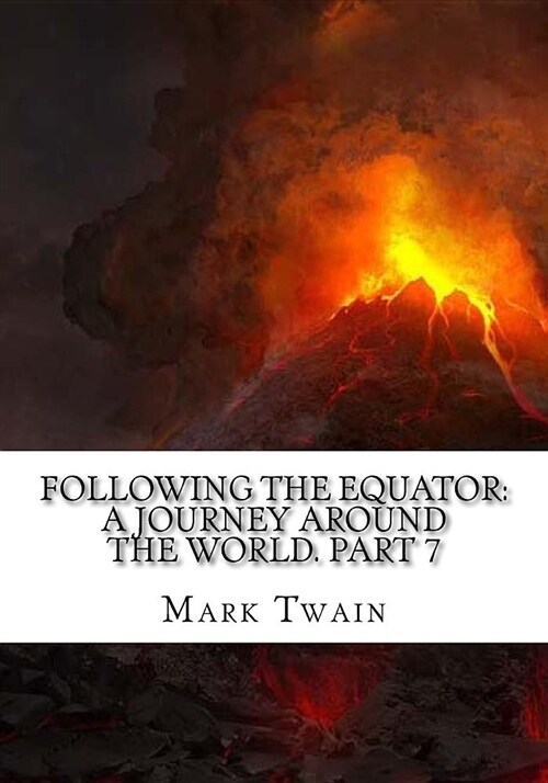 Following the Equator: A Journey Around the World. Part 7 (Paperback)