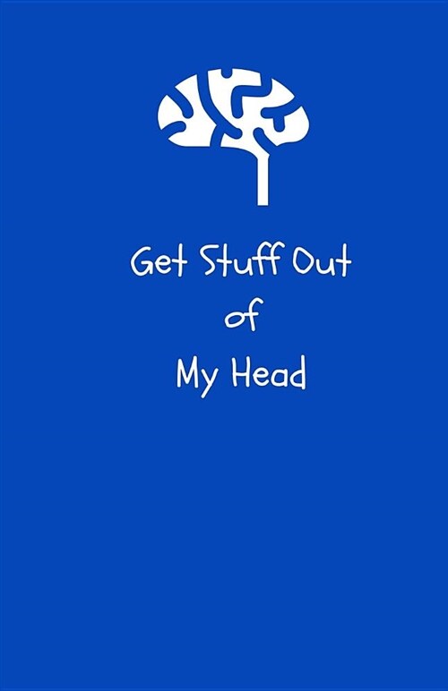 Irreverent Press: Get Stuff Out of My Head Planner, Notebook, Journal, A5: 150 Lined Pages Notebook, Gift, for Girls, for Boys, for Dad, (Paperback)