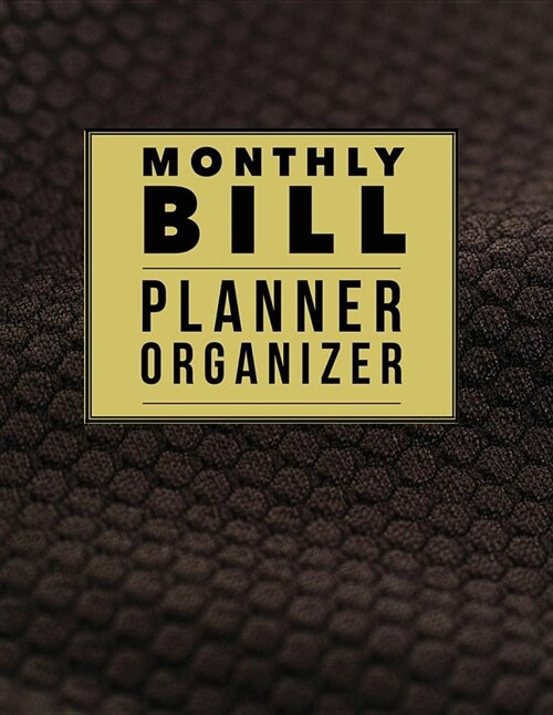 Monthly Bill Planner Organizer: Elegance Design Budget Book Monthly Bill Organizer - Budgeting Planner - Monthly Budget Planner Organizer - Large Prin (Paperback)