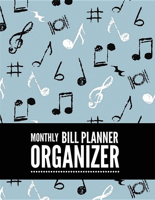 Monthly Bill Planner Organizer: Music Note Design Bill Payment Planner, Money Organizer, Debt Tracker, Simple Home Budget Spreadsheet, Cute Beach Cove (Paperback)