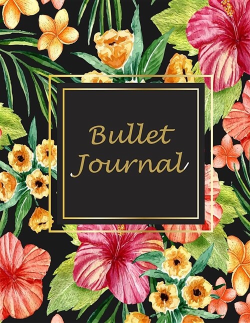 Bullet Journal: Summer Flowers Book, 8.5 X 11 Dot Grid Sketchbook Journal, Daily Notebook to Write In, Dotted Journal (Paperback)