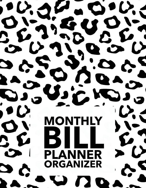 Monthly Bill Planner Organizer: Black Leopard Design Weekly Expense Tracker Bill Organizer Notebook Step-By-Step Guide to Track Your Financial Health (Paperback)